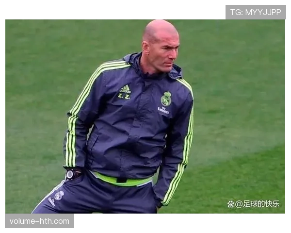 齐达内执教回顾:战术灵活性与凝聚力助力球队双重提升 齐达内执教回顾:战术灵活性与凝聚力助力球队双重提升